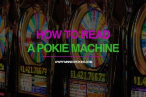 How to read a pokie machine