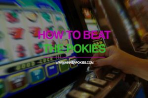How to beat the pokies